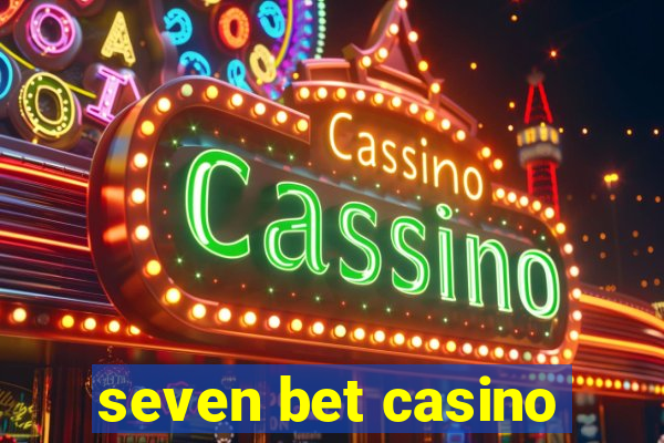 seven bet casino